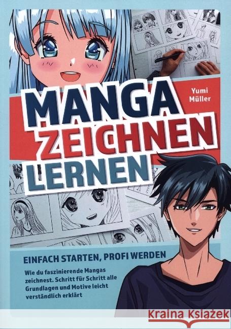 Manga zeichnen lernen - Einfach starten, Profi werden Müller, Yumi 9789403682099 Bookmundo - książka