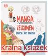 Manga zeichnen Strich für Strich  9783831046966 Dorling Kindersley Verlag