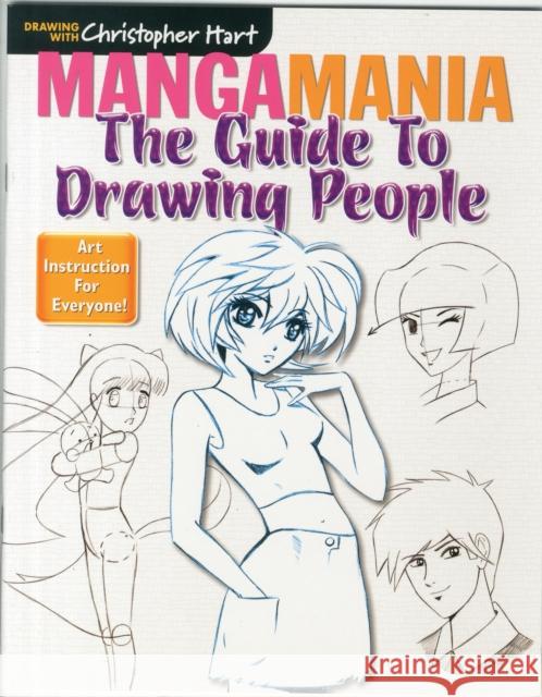 MANGAMANIA: THE GUIDE TO DRAWING PEOPLE  HART, CHRISTOPHER 9781942021179  - książka