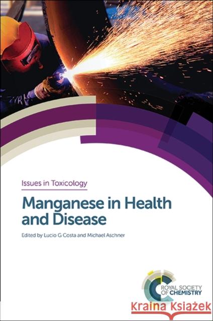 Manganese in Health and Disease Lucio Costa Michael Aschner Judith Aschner 9781849739436 Royal Society of Chemistry - książka