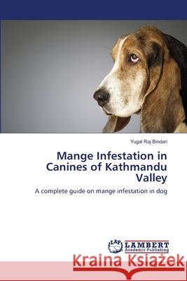 Mange Infestation in Canines of Kathmandu Valley Yugal Ra 9783659131271 LAP Lambert Academic Publishing - książka