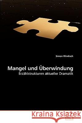 Mangel und Überwindung Windisch, Simon 9783639232431 VDM Verlag - książka