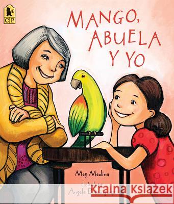 Mango, Abuela Y Yo Meg Medina Angela Dominguez 9780763680992 Candlewick Press (MA) - książka