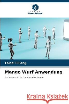 Mango Wurf Anwendung Faisal Piliang 9786205389287 Verlag Unser Wissen - książka