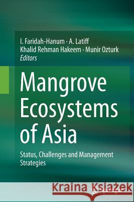 Mangrove Ecosystems of Asia: Status, Challenges and Management Strategies Faridah-Hanum, I. 9781493949144 Springer - książka