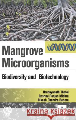 Mangrove Microorganisms: Biodiversity Ana Biotehcnology Hrudayanath Et Al Thatoi 9789387057708 Daya Pub. House - książka