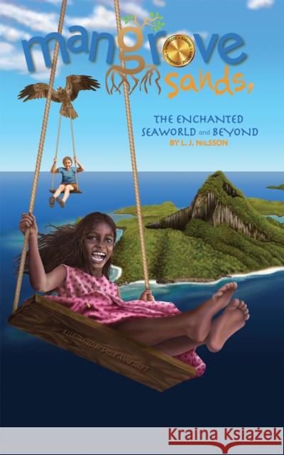 Mangrove Sands, the Enchanted Seaworld and Beyond L. J. Nilsson 9781398406612 Austin Macauley Publishers - książka