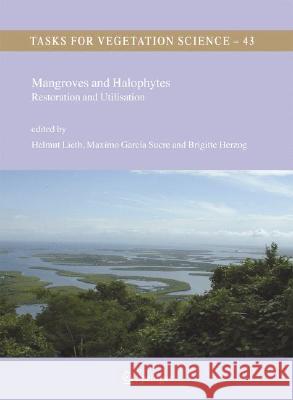 Mangroves and Halophytes: Restoration and Utilisation Lieth, Helmut 9781402067198 Springer - książka