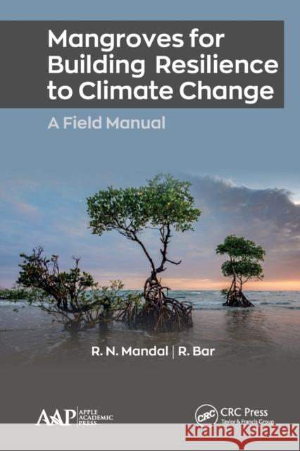 Mangroves for Building Resilience to Climate Change R. N. Mandal R. Bar 9781774634066 Apple Academic Press - książka