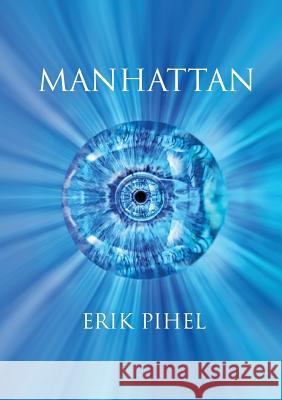 Manhattan Erik Pihel 9780692367919 Palamedes Publishing Inc. - książka