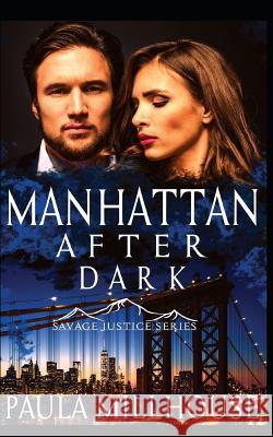 Manhattan After Dark Paula Millhouse 9781796589078 Independently Published - książka