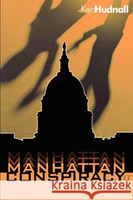 Manhattan Conspiracy: Capital Crimes Ken Hudnall 9780975492314 Omega Press - książka