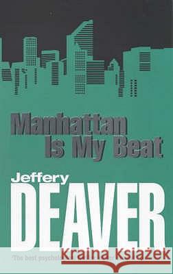 Manhattan is My Beat Jeffery Deaver 9780340793114  - książka