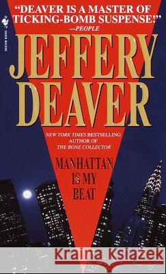 Manhattan Is My Beat Jeffery Deaver 9780553581768 Bantam Books - książka