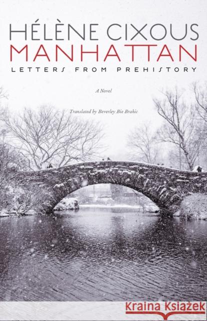 Manhattan: Letters from Prehistory Cixous, Hélène 9781531502898 Fordham University Press - książka