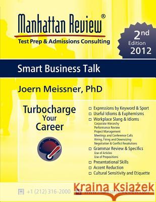 Manhattan Review Smart Business Talk [2nd Edition] Joern Meissner Manhattan Review  9781629260112 Manhattan Review, Inc. - książka