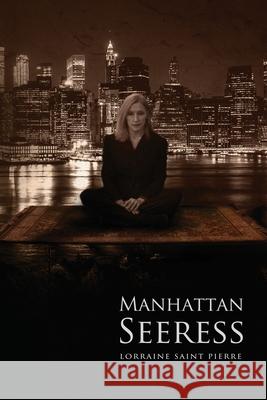 Manhattan Seeress Lorraine Saint Pierre 9780578436630 Luhrenloup - książka