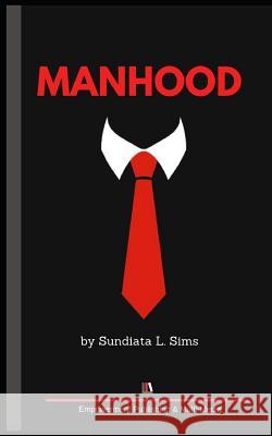 Manhood Sundiata L. Sims 9781098861490 Independently Published - książka