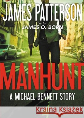 Manhunt: A Michael Bennett Story James Patterson James O. Born 9780316473491 Bookshots - książka