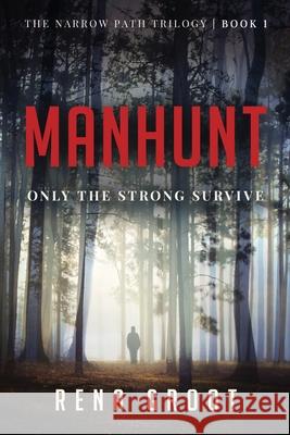 Manhunt: Only the Strong Survive Groot 9781647463274 Author Academy Elite - książka