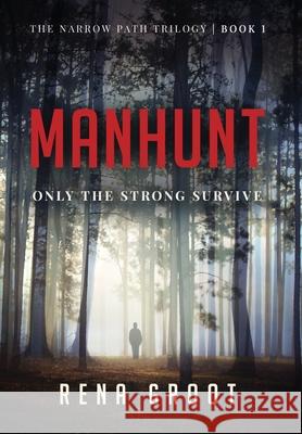 Manhunt: Only the Strong Survive Groot 9781647463281 Author Academy Elite - książka