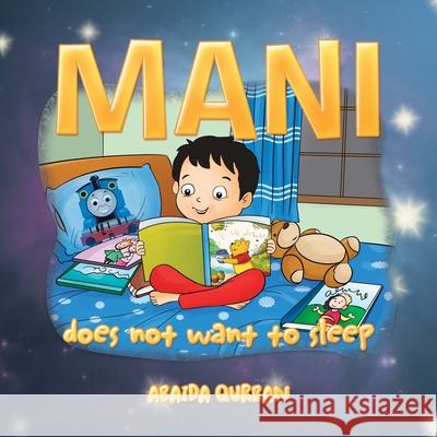 Mani Does Not Want to Sleep Abaida Qurban 9781984594495 Xlibris UK - książka