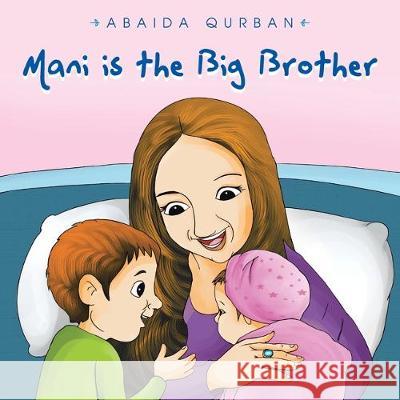 Mani Is the Big Brother Abaida Qurban 9781984592149 Xlibris UK - książka