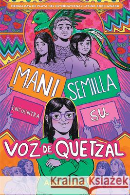 Mani Semilla Encuentra Su Voz Quetzal Anna Lapera Excy Guardado 9781646145720 Levine Querido - książka