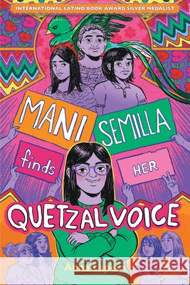 Mani Semilla Finds Her Quetzal Voice Anna Lapera 9781646146277 Lantern Paperbacks - książka