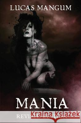 Mania - Revised Edition Lucas Mangum 9781087893983 Madness Heart Press - książka