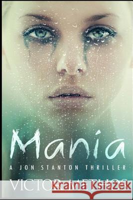 Mania: A Thriller Victor Methos 9781507652657 Createspace - książka