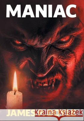 Maniac James P. Doyle 9781038347640 FriesenPress - książka