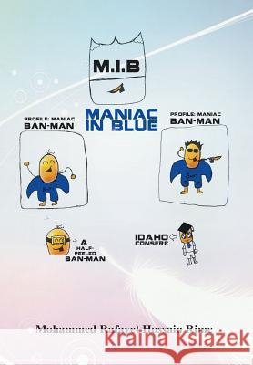 Maniac in Blue (M.I.B.) Mohammed Rafayet Hossain Rime 9781499000023 Xlibris Corporation - książka