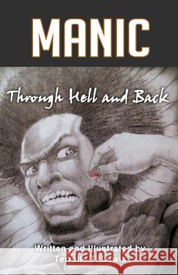 Manic: Through Hell and Back Terrelle T. Lewis C. Nathaniel Brown 9780988554573 Expected End Entertainment - książka