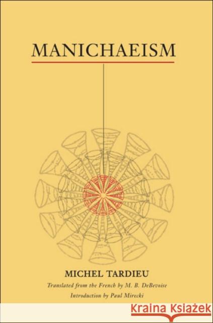 Manichaeism Michel Tardieu Malcolm Debevoise 9780252032783 University of Illinois Press - książka