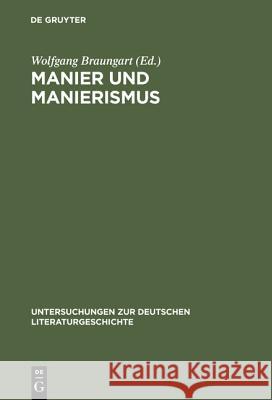 Manier und Manierismus Wolfgang Braungart 9783484321069 Max Niemeyer Verlag - książka