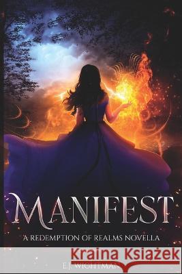 Manifest: A Redemption of Realms Novella E J Wightman 9781739602321 E.J. Wightman - książka