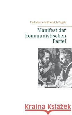 Manifest der kommunistischen Partei Karl Marx, Friedrich Engels 9783749409624 Books on Demand - książka