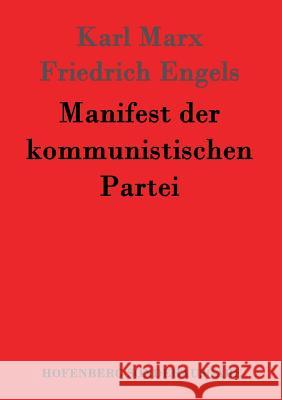 Manifest der kommunistischen Partei Karl Marx                                Friedrich Engels 9783843015059 Hofenberg - książka