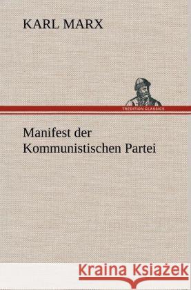 Manifest der Kommunistischen Partei Marx, Karl 9783847256182 TREDITION CLASSICS - książka