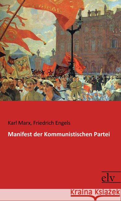 Manifest der Kommunistischen Partei Marx, Karl; Engels, Friedrich 9783959091367 Europäischer Literaturverlag - książka