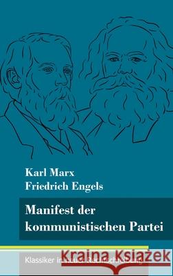 Manifest der kommunistischen Partei: (Band 113, Klassiker in neuer Rechtschreibung) Klara Neuhaus-Richter Karl Marx Friedrich Engels 9783847850717 Henricus - Klassiker in Neuer Rechtschreibung - książka