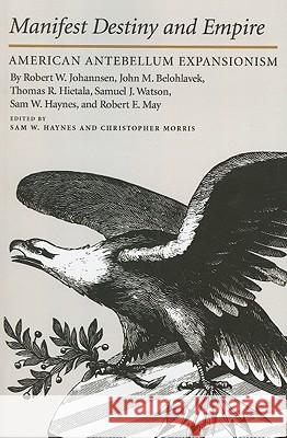 Manifest Destiny Haynes, Sam W. 9781603440479 Texas A&M University Press - książka