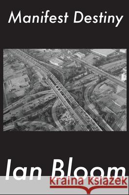 Manifest Destiny Ian Bloom 9781944527082 Natural Press - książka