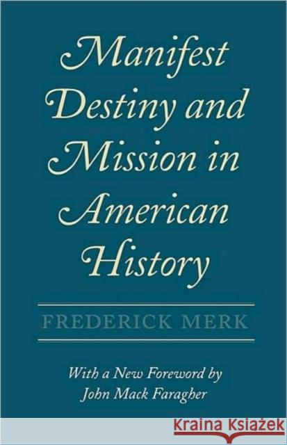 Manifest Destiny and Mission in American History Frederick Merk John Mack Faragher 9780674548053 Harvard University Press - książka