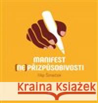 Manifest (ne)přizpůsobivosti Filip Šimeček 9788087563571 Štengl Petr - książka
