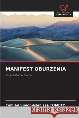 MANIFEST OBURZENIA TOMETY, Comlan Simon-Narcisse 9786209626623 Wydawnictwo Nasza Wiedza - książka