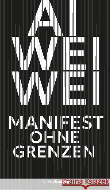 Manifest ohne Grenzen Ai, Weiwei 9783961960507 Kursbuch Kulturstiftung - książka