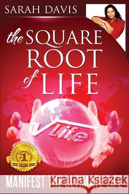 Manifest the Ultimate Life: Square Root of Life Series Davis, Sarah Jayne 9780992416515 Square Root of Life - książka