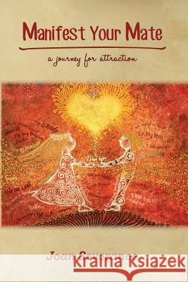 Manifest Your Mate: a journey for attraction Severance, Joan 9780998861500 Take Two Imprints - książka